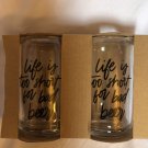 Life is Too Short for Bad Beer Can Shaped Pair of Drinking Glasses Bar Barware