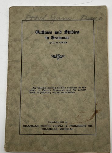 OUTLINES and STUDIES in GRAMMER L.M.  Owen Antique Prep Exam Text Book 1919