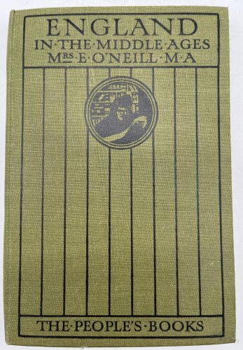 England In The Middle Ages;  Elizabeth O&acirc;��Neill Hardcover Vintage 1900&acirc;��s