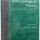 Anthropological Theory: An Introductory History - Paperback - Third Edition 2004
