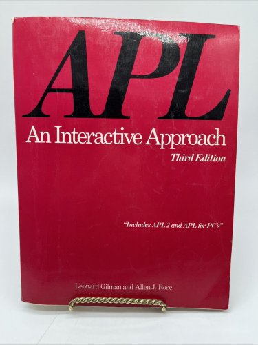A P L: An Interactive Approach 3rd Edition Paperback By Gilman, Leonard
