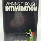 Robert J. Ringer WINNING THROUGH INTIMIDATION  2nd Edition Hardcover 1974