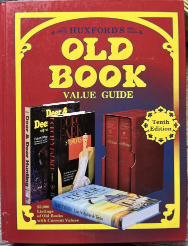 Huxford's Old Book Value Guide Hardcover 10th Edition 25,000 Books 1998