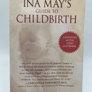 Ina May's Guide To Childbirth: Updated With New Material 2003