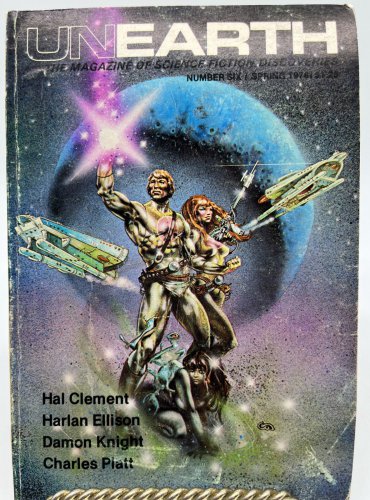 Unearth Magazine Science Fiction  #6 Spring 1978 Ellison Clement Knight Platt