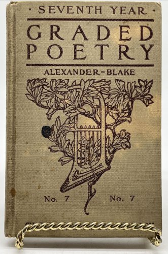 Seventh Year Graded Poetry Antique Book 1906 Alexander - Blake Charles Merrill