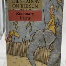 The Shadow on the Sun by Harris, Rosemary Paperback Book 1989