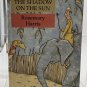 The Shadow on the Sun by Harris, Rosemary Paperback Book 1989