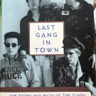 Last Gang in Town: The Story and Myth of the Clash, Gray 1st Ed Hard Cover DJ