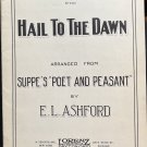Lorenz’s Chorus HAIL TO THE DAWN 1910 Supp’s Poet Peasant Ashford Sheet Music
