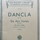 DANCLA OP 89 SIX AIRS VARIES 1ST SERIES 1921 VIOLIN PIANO SCHIRMERS LIBRARY 785