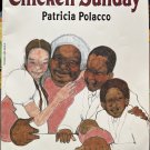 Chicken Sunday by Patricia Polacco (Paperback) 1992