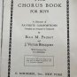 G. SCHIRMER THE CHORUS FOR BOYS PROBST BERGQUIST SHEET MUSIC BOOK 1922
