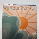 Without That Gal 1931 Sheet Music