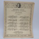 Vintage FREDERIC CHOPIN WORKS FOR THE PIANOFORTE Sheet Music