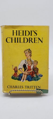Charles Tritten Heidi&acirc;��s Children 1939 Grosset & Dunlap HC