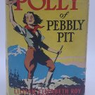 POLLY of Pebbly Pit (Polly Brewster) by Lillian Elizabeth Roy HBDJ 1922c
