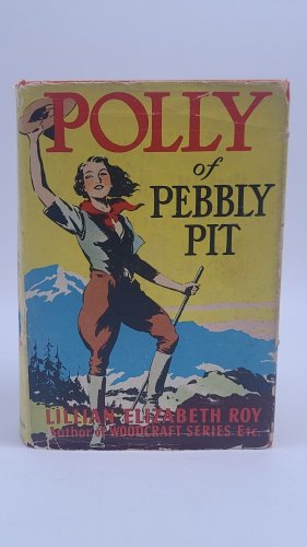POLLY of Pebbly Pit (Polly Brewster) by Lillian Elizabeth Roy HBDJ 1922c