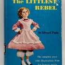 The Shirley Temple Edition of The Littlest Rebel by Edward Peple Hardcover 1939