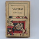 VINTAGE Wonder Book by Nathaniel Hawthorne J.H. Sears and Co Kingsport Press