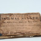 ANTIQUE Mason's Normal Singer: A Collection Of Vocal Music Mason Bros. 1856