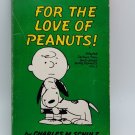 For the Love of Peanuts; Select Cartoons from Good Grief: More Peanuts Vol. II