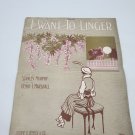1914 Ragtime sheet music I WANT TO LINGER Murphy/Marshall