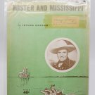MISTER AND MISSISSIPPI Piano/Vocal/Guitar Sheet Music Recorded by Gene Autry