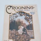 Crooning Novelty Fox Trot Song Rubin/Weise/Caesar 1921 Sheet Music