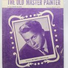 1949 THE OLD MASTER PAINTER Sheet Music MEL TORME by Beasley Smith, Gillespie