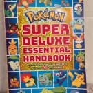 Pokémon Ser.: Super Deluxe Essential Handbook : The Need-to-Know Stats and Fact…