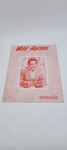 Vintage Wild Horses Sheet Music By K.C. Rogan Performed By Perry Como 1953