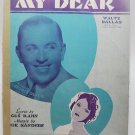 My Dear - Gus Kahn & Joe Sanders - Sheet Music  1929