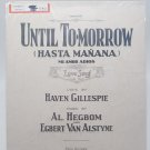 Vintage Until Tomorrow Sheet Music HAVEN GILLESPIE /AL HEGBOM/EGBERT VAN ALSTYNE