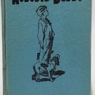 NOBODYS BUDDY by JOHN A MOROSO Goldsmith Hardcover 1936 by John A Moroso