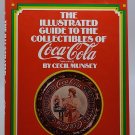 THE ILLUSTRATED GUIDE TO THE COLLECTIBLES OF COCA-COLA BY CECIL MUNSEY c1972
