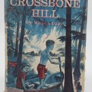 The Secret of Crossbone Hill - Wilson - Gage - First Edition...1959 HC/DJ