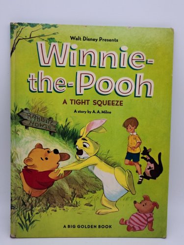 Walt Disney's Winnie the Pooh : A Tight Squeeze by A. A. Milne (Hardcover)