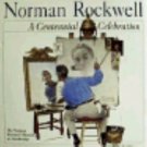 Norman Rockwell: A Centennial Celebration by Norman Rockwell Museum Staff 1993