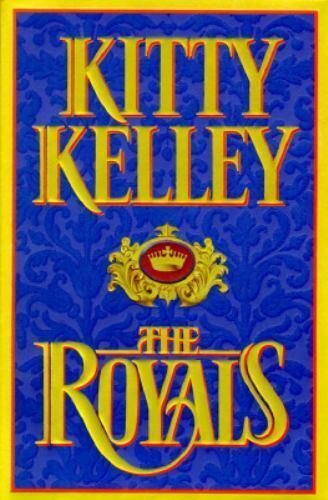 The Royals by Kitty Kelley (1997, Hardcover)