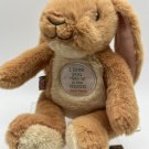 I Love You Right Up… Little Bunny Rabbit Plush Stuffed Animal Toy Friend 9”