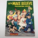 Let's Make Believe Coloring Book Playmore, Inc. 1969