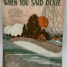 Sheet Music 1923 You Said Something When You Said Dixie-Wohlman-Song