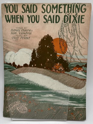 Sheet Music 1923 You Said Something When You Said Dixie-Wohlman-Song