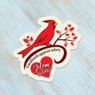 Cardinals Appear when Mom is Near Vinyl Sticker · Personalizable Name