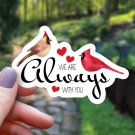 Cardinal & Hearts Female and Male Cardinals We Are Always with You Vinyl Sticker