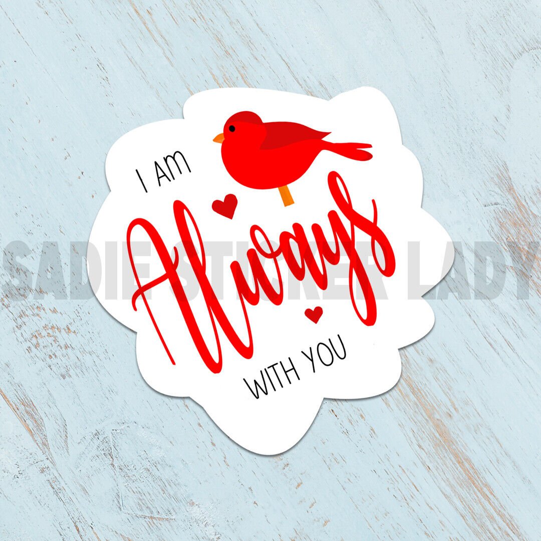Red Cardinal I Am Always with You Hearts Vinyl Sticker | Waterproof Decal