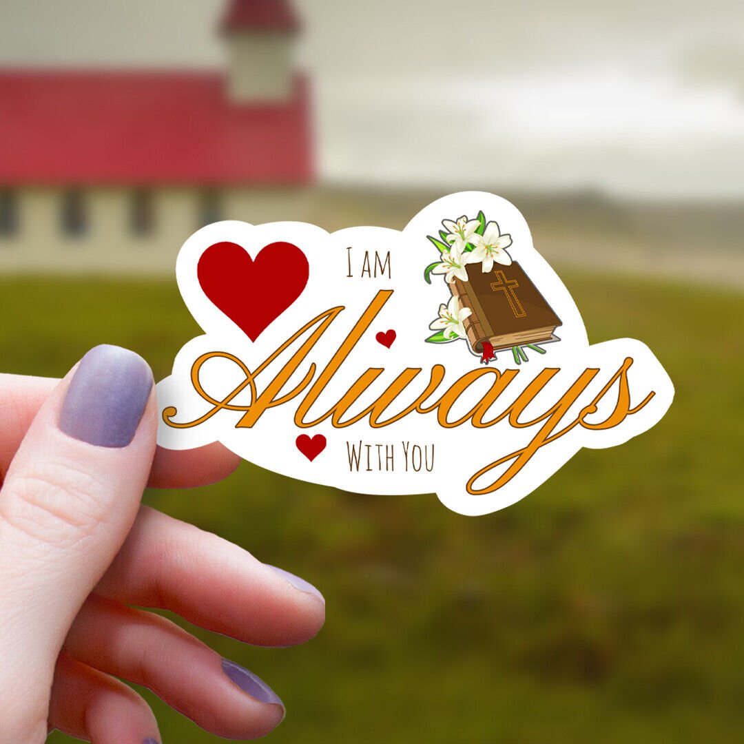 Blessed and Never Crucified Bible & Hearts I Am Always with You Vinyl Sticker!