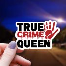 Bloody Crime Scene Handprint Evidence "True Crime Queen" Vinyl Sticker!