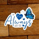 Always Meaningful Butterfly & Hearts I Am Always with You Kay Vinyl Sticker
